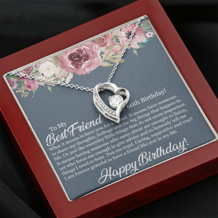 To My Best Friend on your 60th Birthday | You are loyal, Caring, supportive and true - Forever Love Necklace