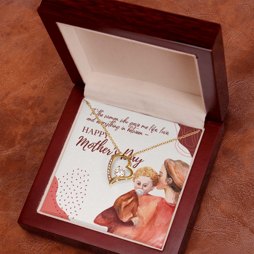 Happy Mother's Day | To the woman who gave me life and love - Forever Love Necklace
