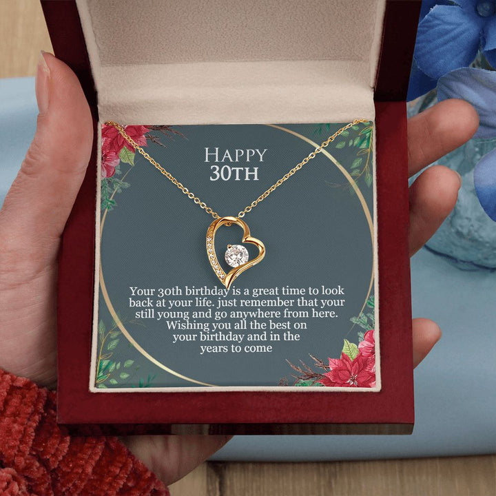 Happy 30th Birthday | Just remember that you are still young and go anywhere from here - Forever Love Necklace