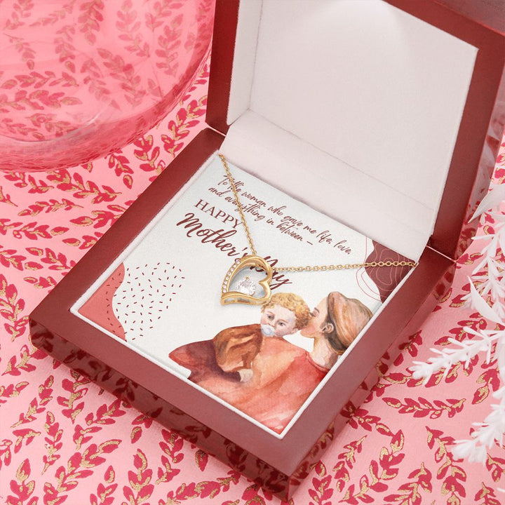 Happy Mother's Day | To the woman who gave me life and love - Forever Love Necklace
