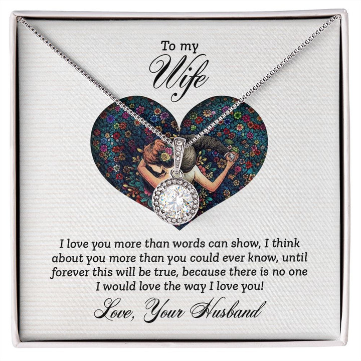To My Wife | I love you more than - Eternal Hope Necklace