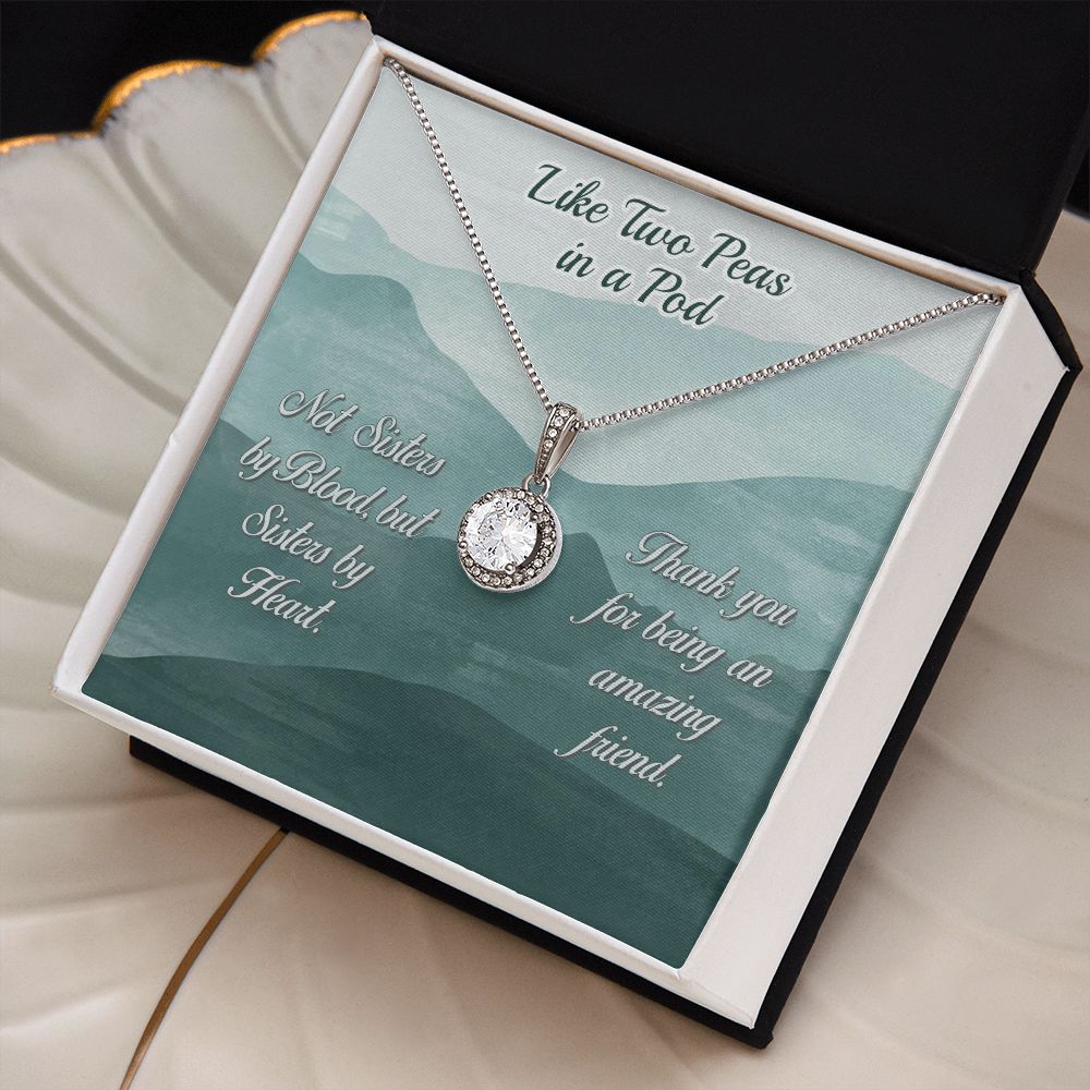 To My Friend | Like Two Peas in a Pod - Eternal Hope Necklace