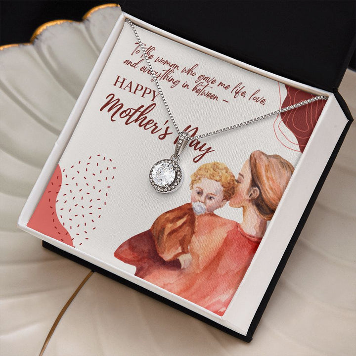 Happy Mother's Day | To the woman who gave me everything - Eternal Hope Necklace