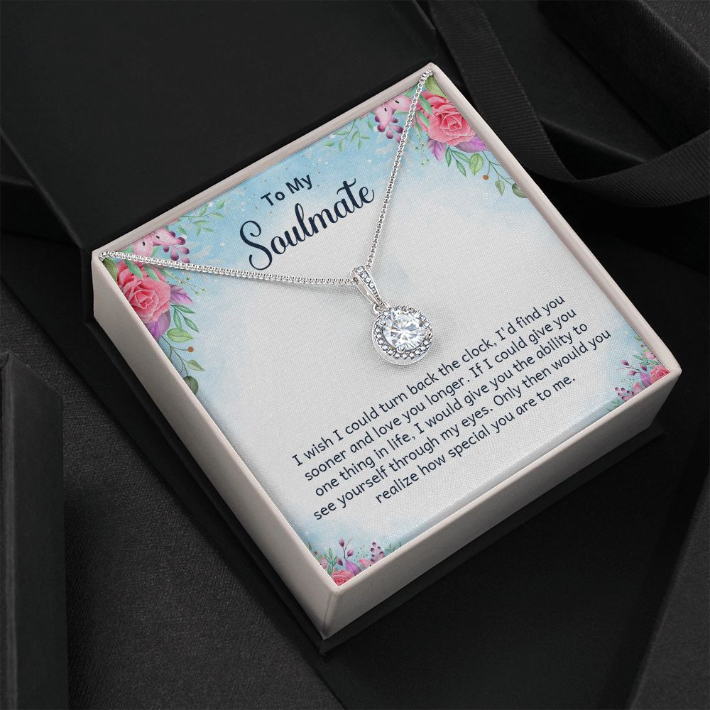 To My Soulmate | I wish I could turn back the clock - Eternal Hope Necklace
