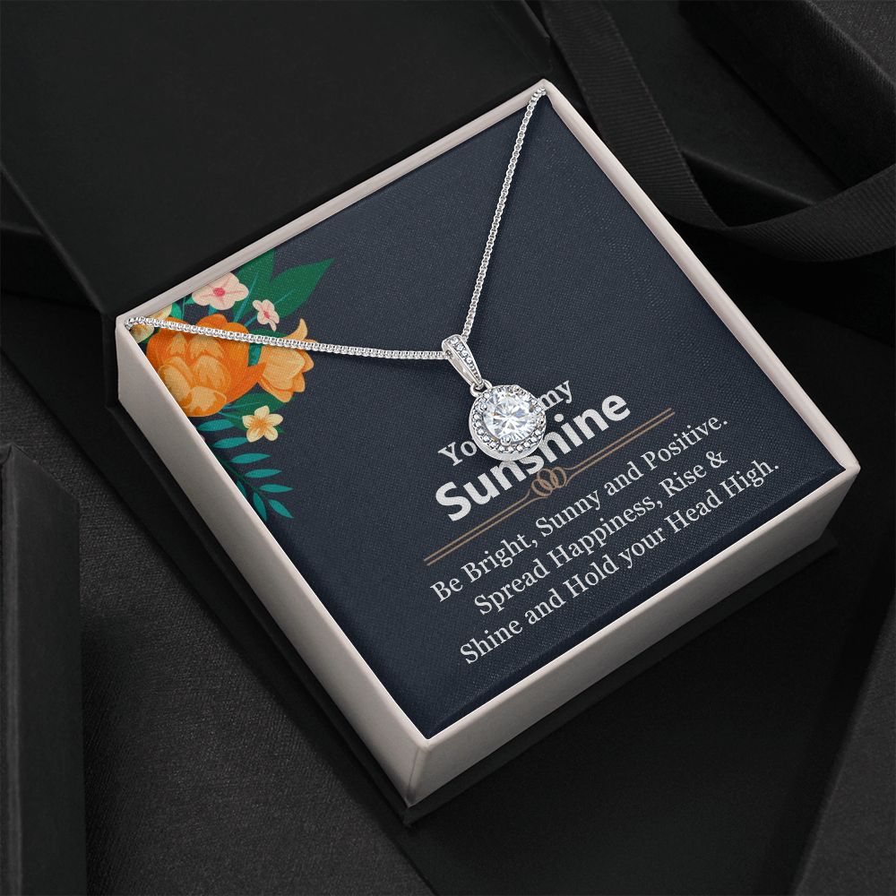 You are My Sunshine | Shine and Hold your Head High - Eternal Hope Necklace