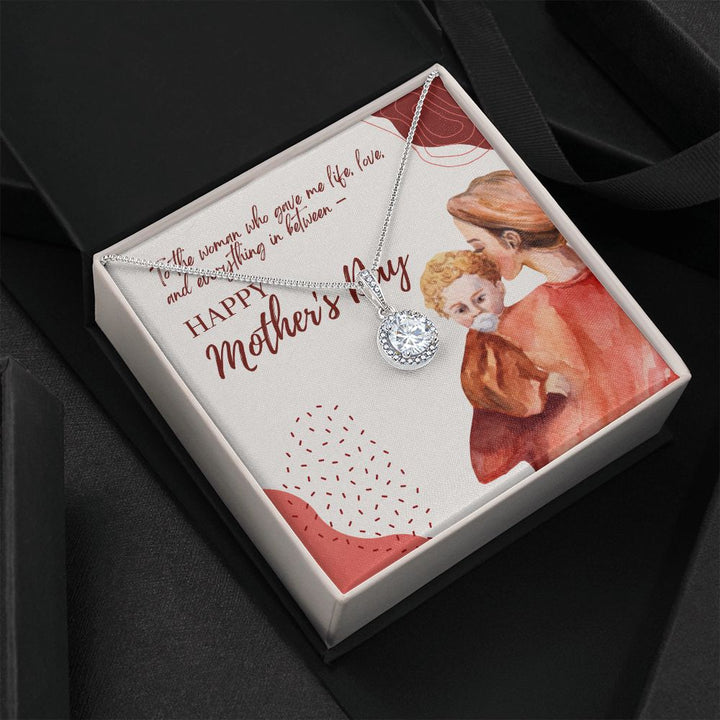 Happy Mother's Day | To the woman who gave me everything - Eternal Hope Necklace