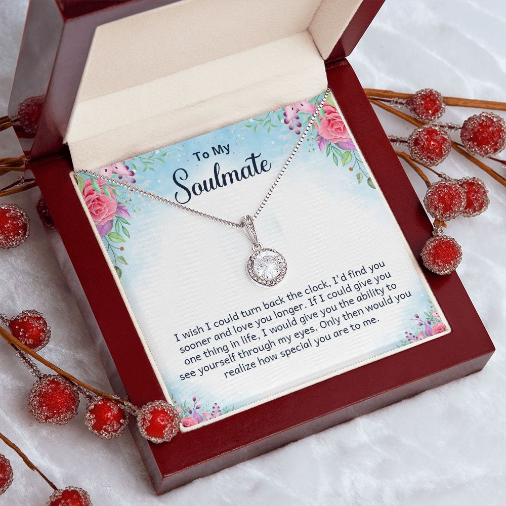 To My Soulmate | I wish I could turn back the clock - Eternal Hope Necklace