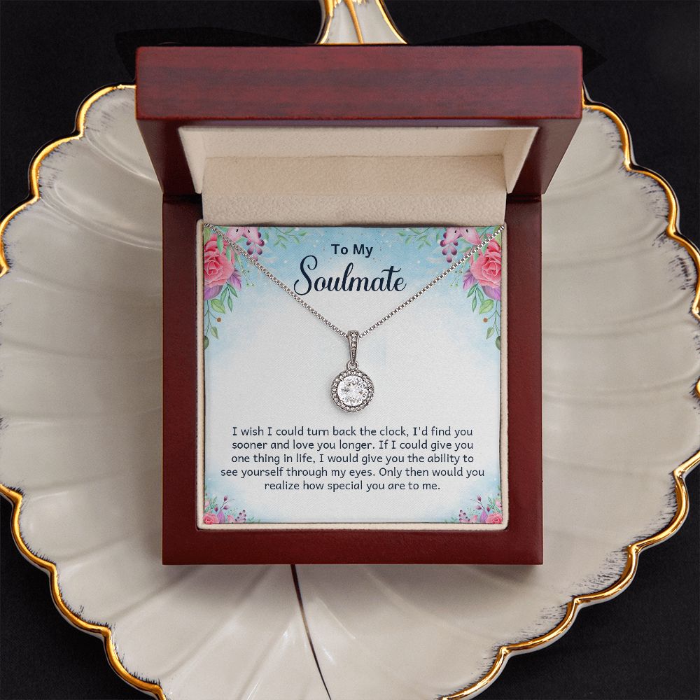 To My Soulmate | I wish I could turn back the clock - Eternal Hope Necklace
