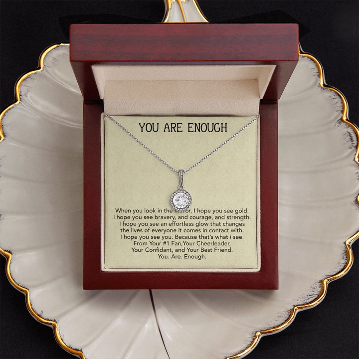 To My Friend | You Are Enough - Eternal Hope Necklace