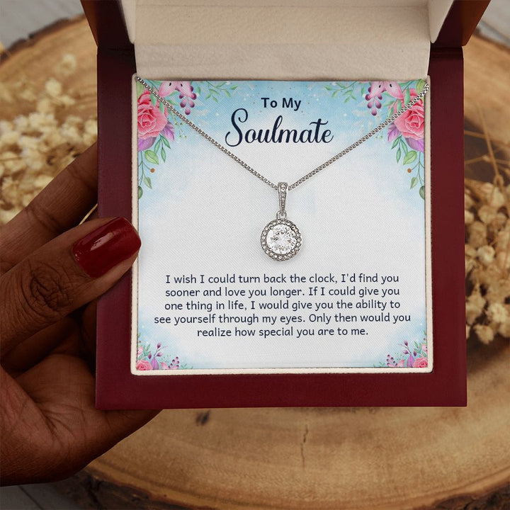 To My Soulmate | I wish I could turn back the clock - Eternal Hope Necklace