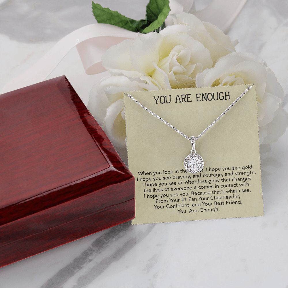 To My Friend | You Are Enough - Eternal Hope Necklace