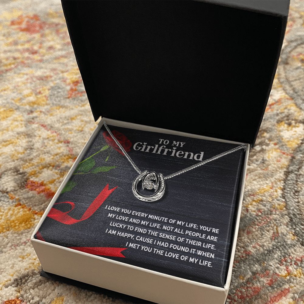 To My Girlfriend | I love you every minute of my life - Lucky in Love Necklace
