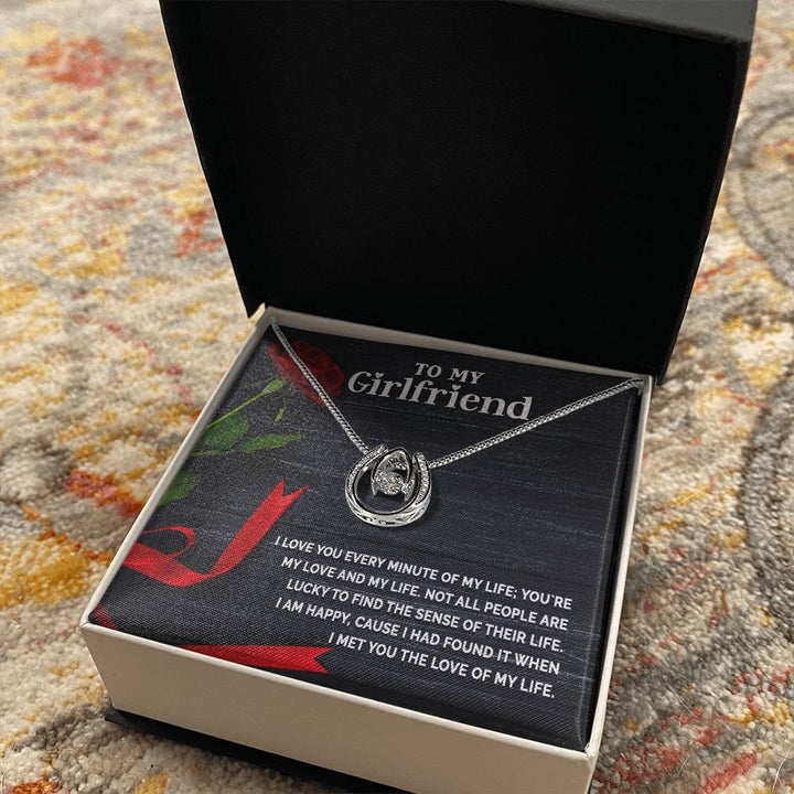 To My Girlfriend | I love you every minute of my life - Lucky in Love Necklace
