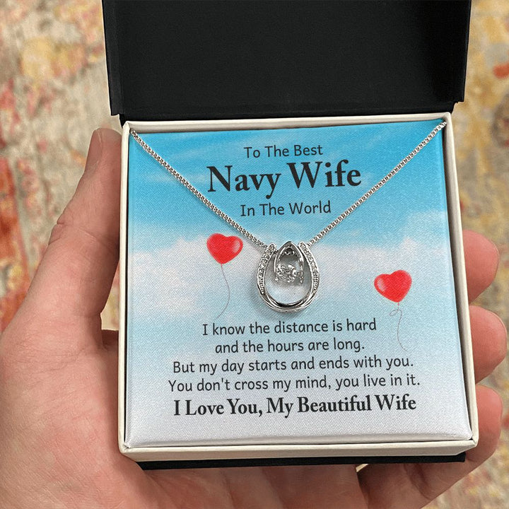 To The Best Navy Wife in the World |  I know the distance is hard - Lucky in Love Necklace