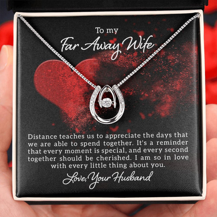To My Far Away Wife | Distance teaches us - Lucky in Love Necklace