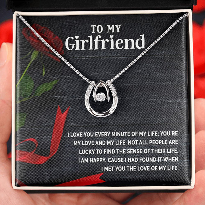 To My Girlfriend | I love you every minute of my life - Lucky in Love Necklace
