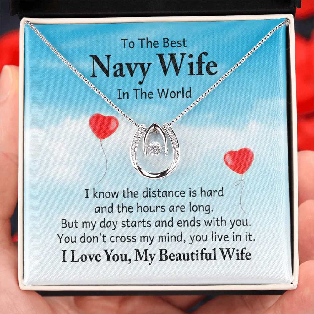 To The Best Navy Wife in the World |  I know the distance is hard - Lucky in Love Necklace