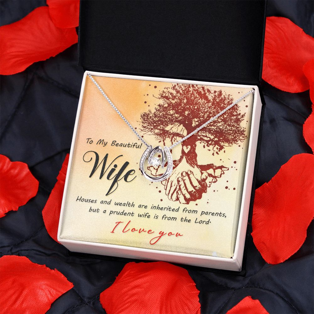 To My Beautiful Wife | A Prudent Wife is from the Lord - Lucky in Love Necklace