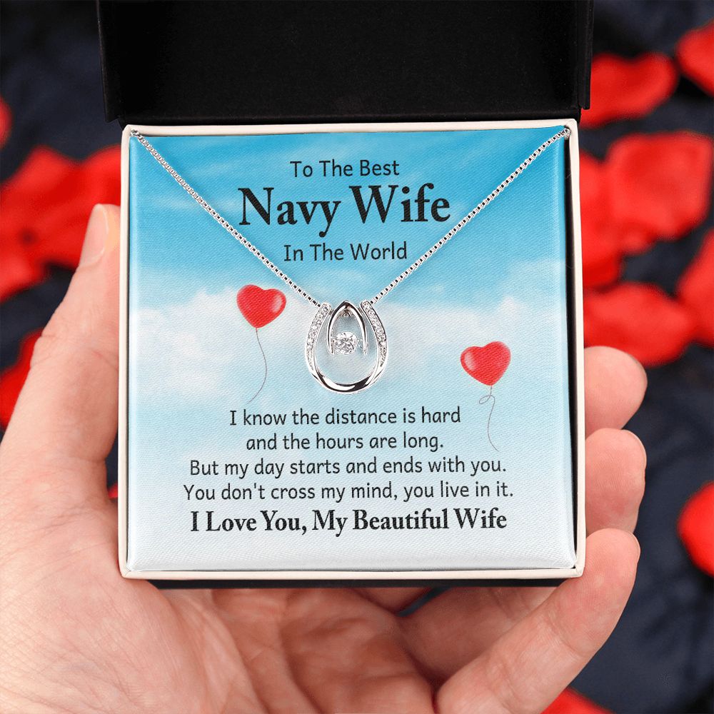 To The Best Navy Wife in the World |  I know the distance is hard - Lucky in Love Necklace