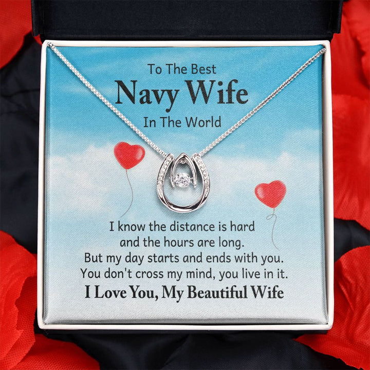 To The Best Navy Wife in the World |  I know the distance is hard - Lucky in Love Necklace