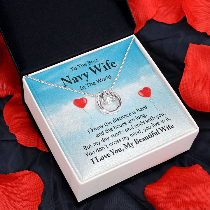 To The Best Navy Wife in the World |  I know the distance is hard - Lucky in Love Necklace