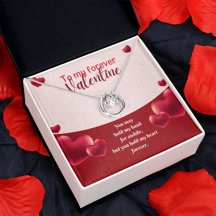 To My Forever Valentine | Eternal Hold on My Heart - Lucky in Love Necklace