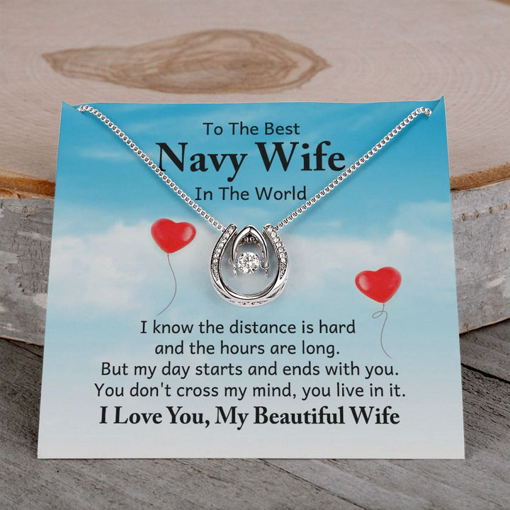 To The Best Navy Wife in the World |  I know the distance is hard - Lucky in Love Necklace