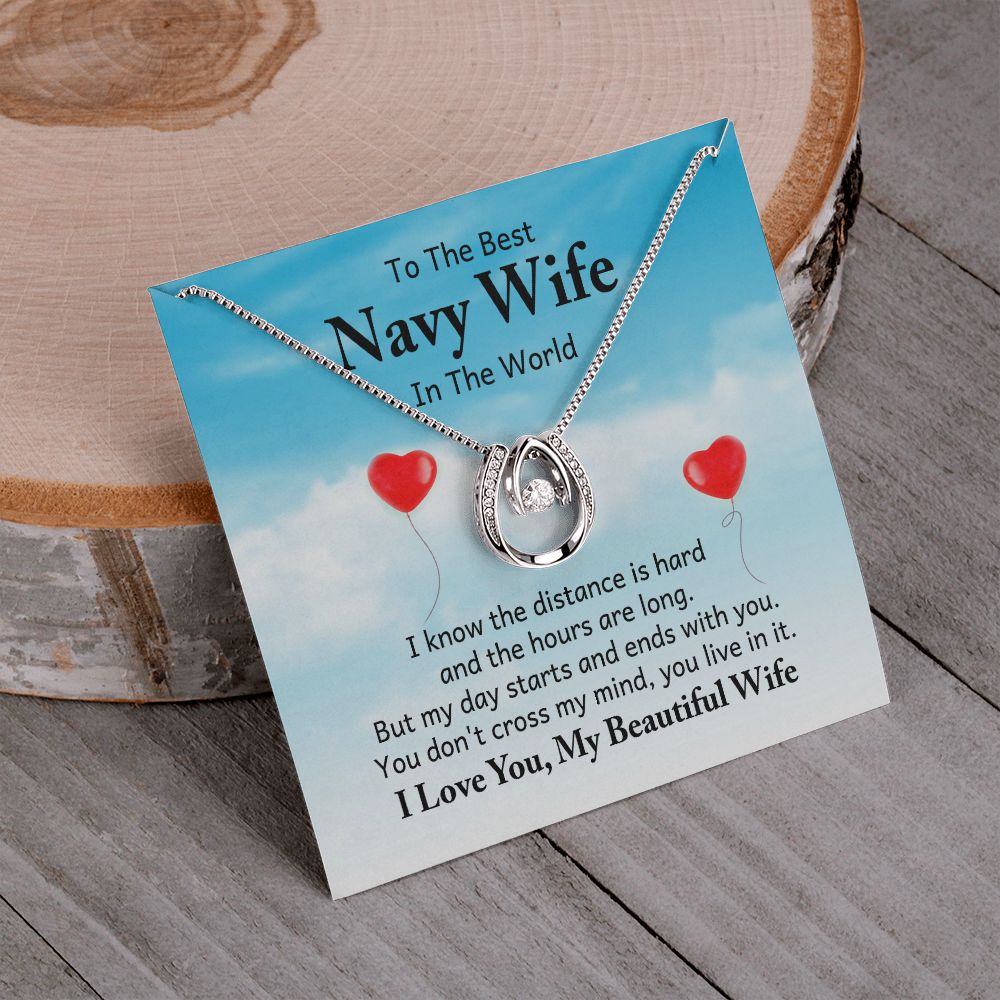 To The Best Navy Wife in the World |  I know the distance is hard - Lucky in Love Necklace