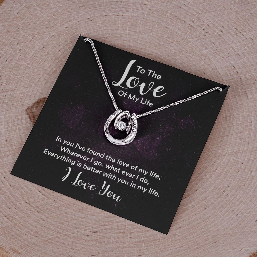 To The Love of My Life | IN You I've Found - Lucky in Love Necklace