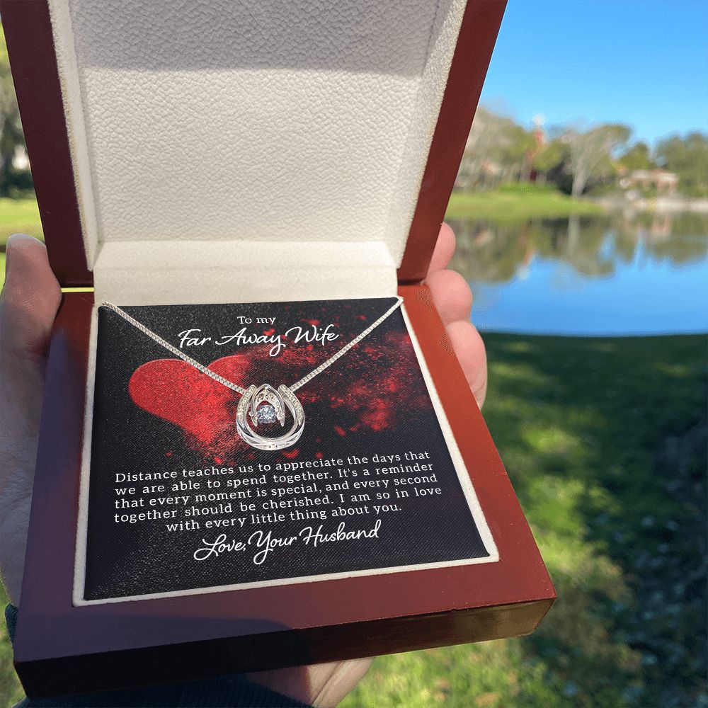 To My Far Away Wife | Distance teaches us - Lucky in Love Necklace