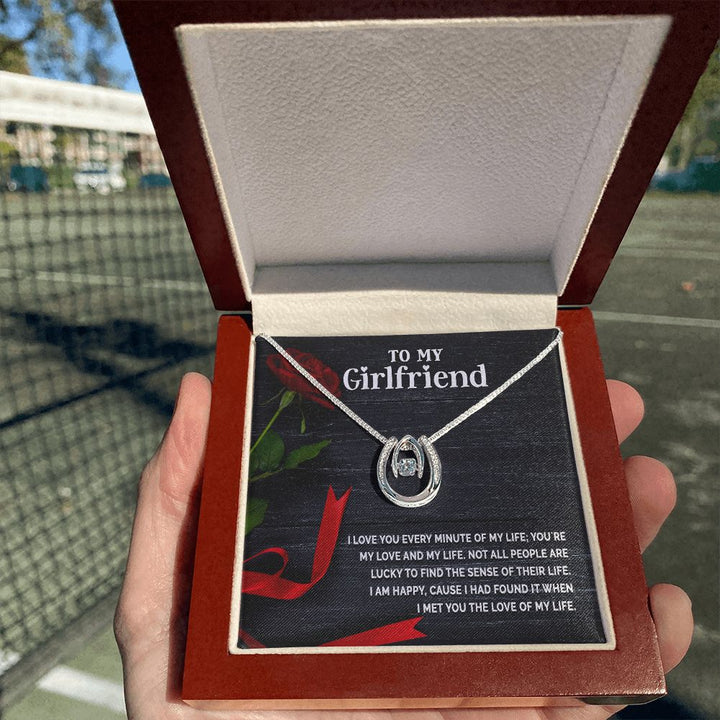 To My Girlfriend | I love you every minute of my life - Lucky in Love Necklace