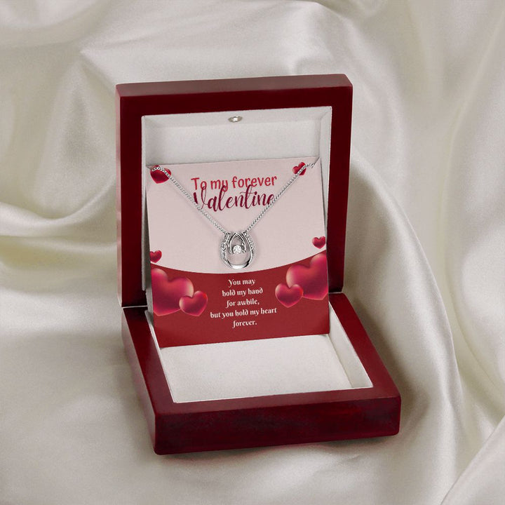 To My Forever Valentine | Eternal Hold on My Heart - Lucky in Love Necklace