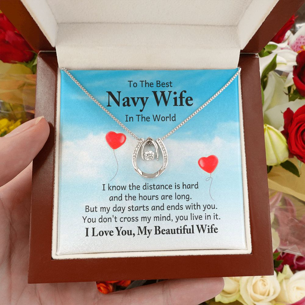 To The Best Navy Wife in the World |  I know the distance is hard - Lucky in Love Necklace