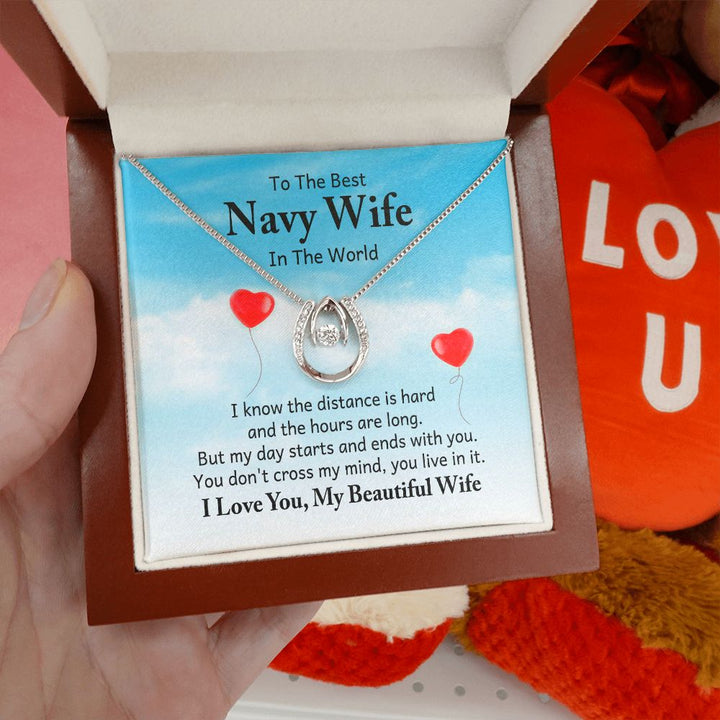 To The Best Navy Wife in the World |  I know the distance is hard - Lucky in Love Necklace