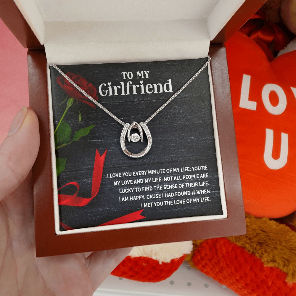 To My Girlfriend | I love you every minute of my life - Lucky in Love Necklace