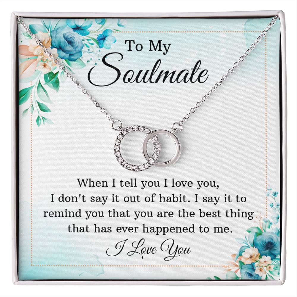 To My Soulmate | When I tell you I love You - Perfect Pair Necklace