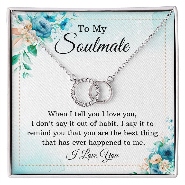 To My Soulmate | When I tell you I love You - Perfect Pair Necklace