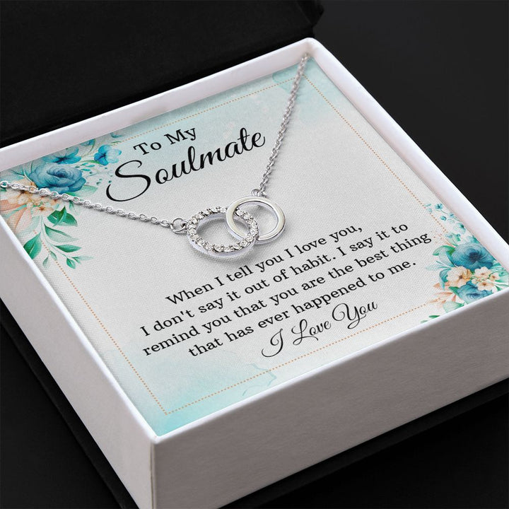 To My Soulmate | When I tell you I love You - Perfect Pair Necklace