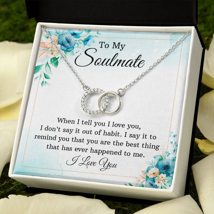 To My Soulmate | When I tell you I love You - Perfect Pair Necklace