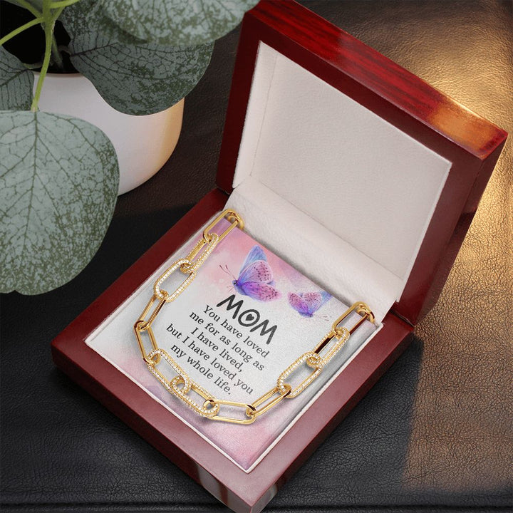 To My mom | You have loved me for as long as - Forever Linked Necklace