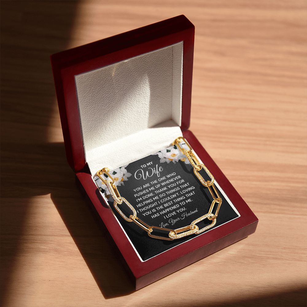 To My Wife | You are the one who pushes me up whenever I'm done - Forever Linked Necklace