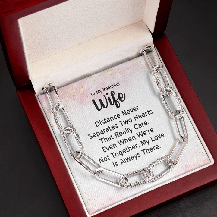 To My Beautiful Wife | Distance Never Separates Two Hearts - Forever Linked Necklace
