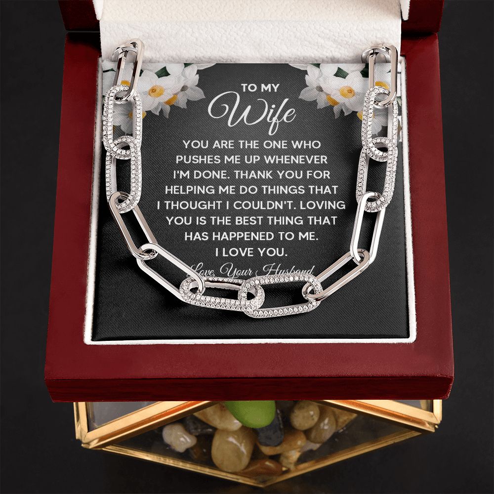 To My Wife | You are the one who pushes me up whenever I'm done - Forever Linked Necklace