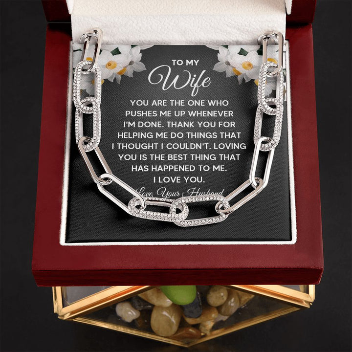 To My Wife | You are the one who pushes me up whenever I'm done - Forever Linked Necklace