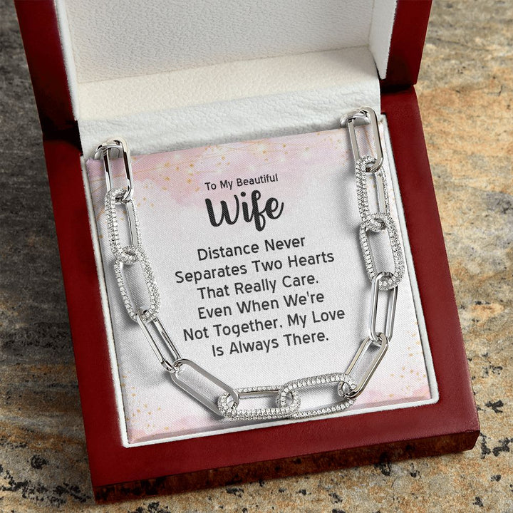 To My Beautiful Wife | Distance Never Separates Two Hearts - Forever Linked Necklace
