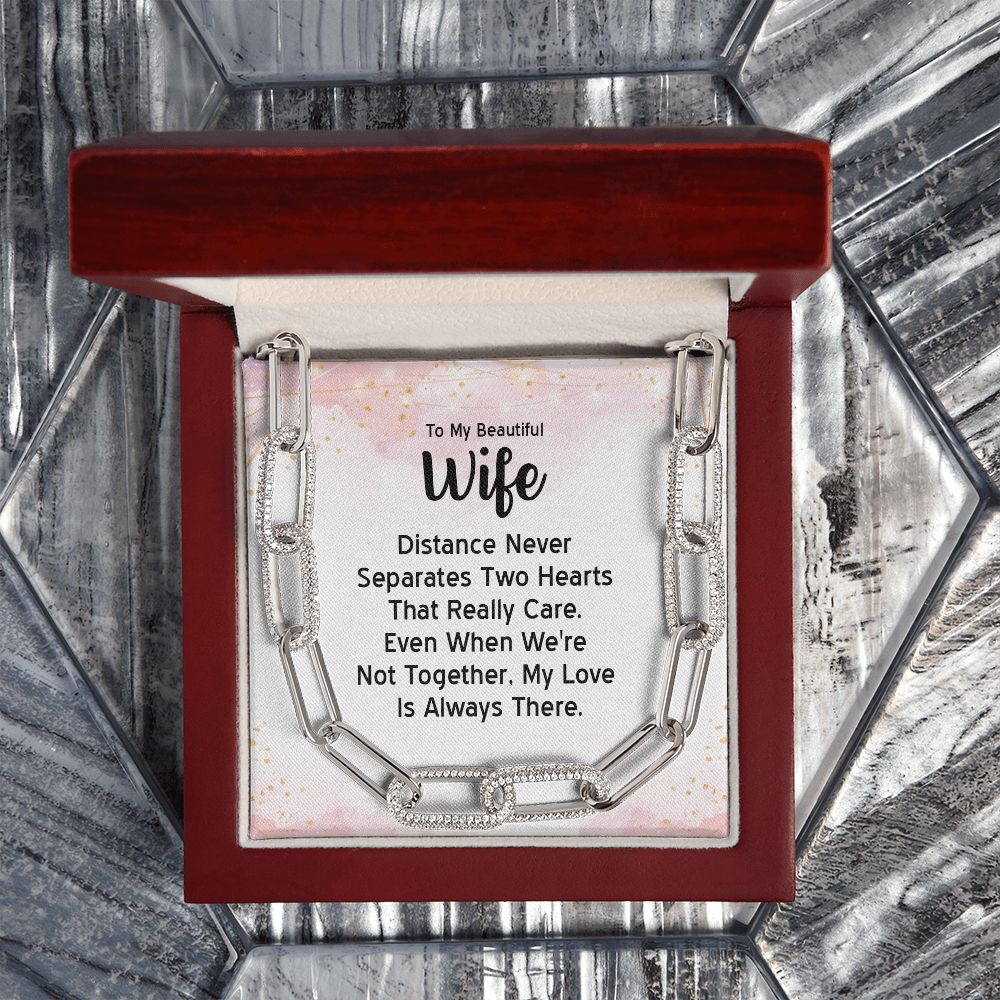 To My Beautiful Wife | Distance Never Separates Two Hearts - Forever Linked Necklace
