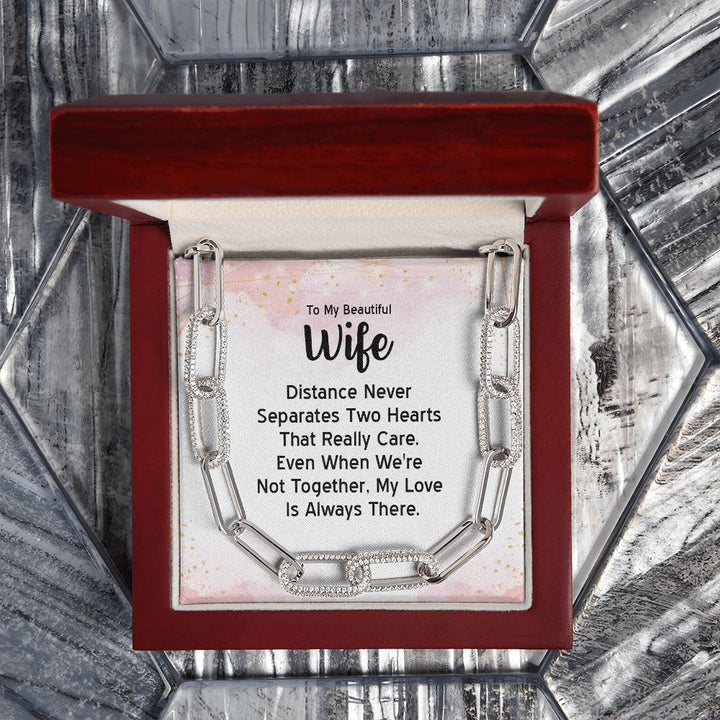 To My Beautiful Wife | Distance Never Separates Two Hearts - Forever Linked Necklace