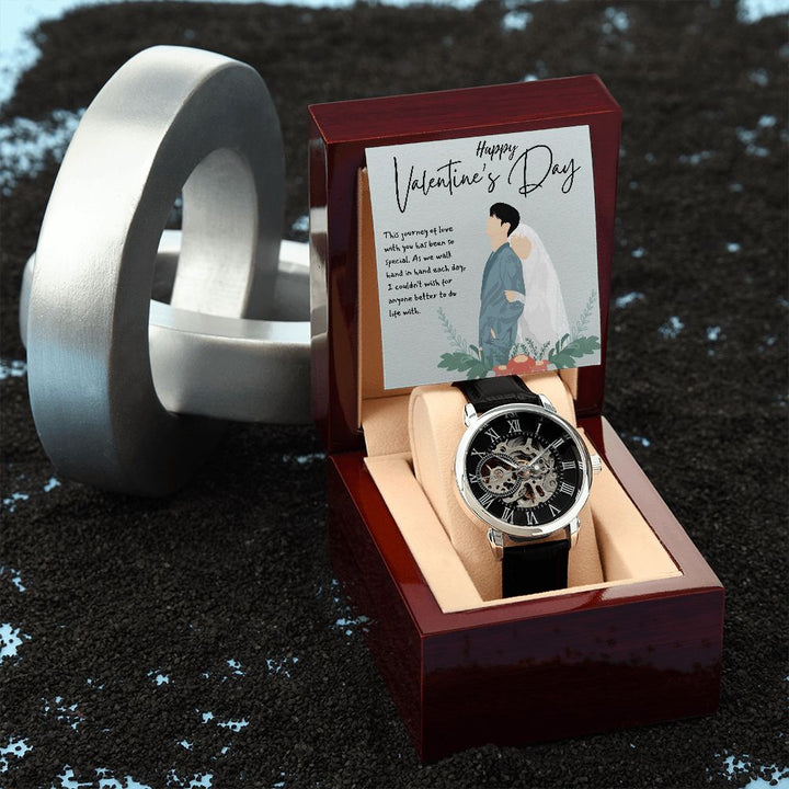 Happy Valentine's Day | I couldn't wish for anyone better to do life with - Men's Openwork Watch