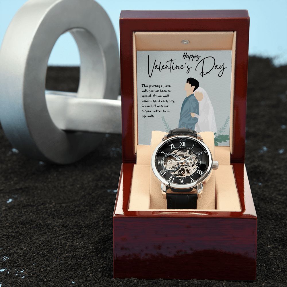 Happy Valentine's Day | I couldn't wish for anyone better to do life with - Men's Openwork Watch
