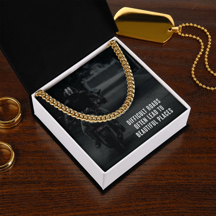 Difficult Roads Often Lead to Beautiful Places - Cuban Link Chain